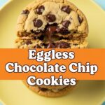 Eggless Chocolate Chip Cookies