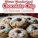 Winter Wonderland Chocolate Chip Christmas Cookies