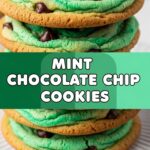 Mint Chocolate Chip Cookies