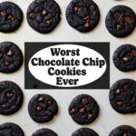 Worst Chocolate Chip Cookies Ever