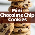 Mini Chocolate Chip Cookies