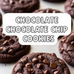 Chocolate Chocolate Chip Cookies
