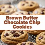 Brown Butter Chocolate Chip Cookies