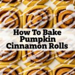 How To Bake Pumpkin Cinnamon Rolls