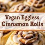 Vegan Eggless Cinnamon Rolls