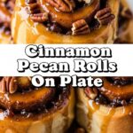Cinnamon Pecan Rolls On Plate