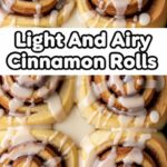 Light And Airy Cinnamon Rolls