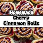 Homemade Cherry Cinnamon Rolls