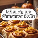 Fried Apple Cinnamon Rolls