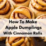 How To Make Apple Dumplings With Cinnamon Rolls
