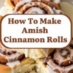 How To Make Amish Cinnamon Rolls