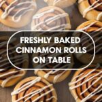 Freshly Baked Cinnamon Rolls On Table