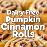 Dairy Free Pumpkin Cinnamon Rolls