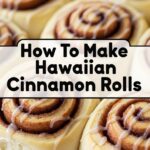 How To Make Hawaiian Cinnamon Rolls