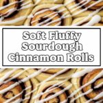 Soft Fluffy Sourdough Cinnamon Rolls