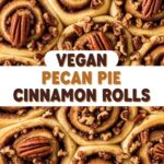 Vegan Pecan Pie Cinnamon Rolls