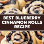 Best Blueberry Cinnamon Rolls Recipe