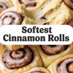 Softest Cinnamon Rolls
