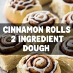 Cinnamon Rolls 2 Ingredient Dough