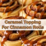Caramel Topping For Cinnamon Rolls