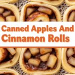 Canned Apples And Cinnamon Rolls