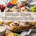 Brunch Ideas Cinnamon Rolls