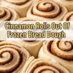 Cinnamon Rolls Out Of Frozen Bread Dough