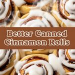 Better Canned Cinnamon Rolls