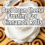 Best Cream Cheese Frosting For Cinnamon Rolls