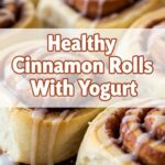Healthy Cinnamon Rolls With Yogurt