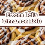Frozen Rolls Cinnamon Rolls