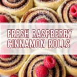 Fresh Raspberry Cinnamon Rolls