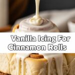 Vanilla Icing For Cinnamon Rolls