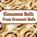 Cinnamon Rolls From Crescent Rolls