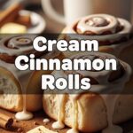 Cream Cinnamon Rolls