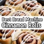 Best Bread Machine Cinnamon Rolls