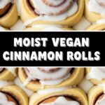 Moist Vegan Cinnamon Rolls