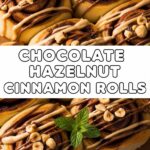 Chocolate Hazelnut Cinnamon Rolls