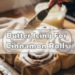 Butter Icing For Cinnamon Rolls