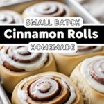 Small Batch Cinnamon Rolls Homemade