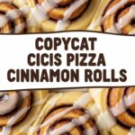 Copycat Cicis Pizza Cinnamon Rolls
