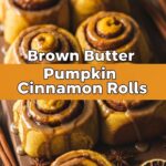 Brown Butter Pumpkin Cinnamon Rolls