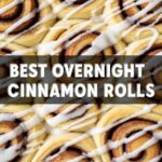 Best Overnight Cinnamon Rolls