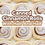 Canned Cinnamon Rolls With Half And Half