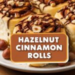 Hazelnut Cinnamon Rolls