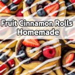 Fruit Cinnamon Rolls Homemade