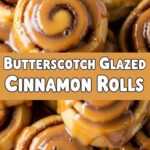 Butterscotch Glazed Cinnamon Rolls