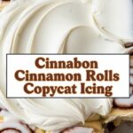 Cinnabon Cinnamon Rolls Copycat Icing
