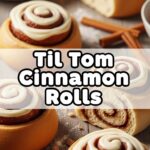 Til Tom Cinnamon Rolls