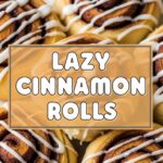 Lazy Cinnamon Rolls